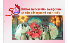 Hội diễn Văn nghệ hướng tới Lễ Kỷ niệm 50 năm thành lập Trường THPT Chuyên - Đại học Vinh
